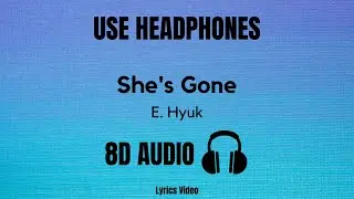 (8D) She`s Gone By Steel Heart - Cover By E.Hyuk