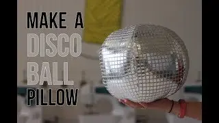 Make a Disco Ball Pillow- Sewing Video Tutorial