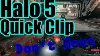 Halo 5 Quick Clip | Don't move