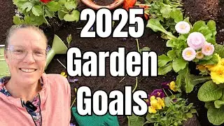 2025 Garden Goals 💗💜❤️: Let&rsquo;s Plan and Grow Together This Year!