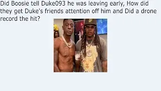 Did Boosie tell Duke093 he was leaving early, How did they get Duke's friends attention off him and