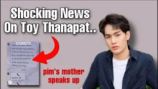Toy Thanapat&rsquo;s TRUTH Revealed.. || messy tea ☕️