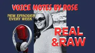 Voice Notes by Rose Episode 01