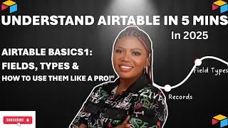Airtable Basics for Beginners | Workspace, Base, Field & Field Types Explained