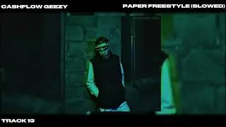 CashFlow Geezy - Paper Freestyle (Slowed)