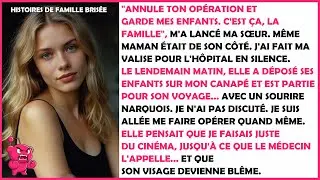 Ma sœur a exigé que j'annule mon opération pour garder ses enfants. Mais sa réaction a changé quand…