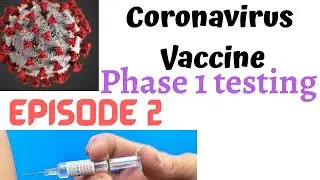Which coronavirus vaccine went to phase 1|Phase 1 testing|Trails|INDEPENDENT CJ|ENGLISH