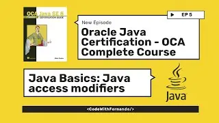 Oracle Java Certification - OCA Complete Guide | Java Access Modifiers Part I #OCA #JavaCourse