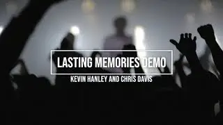 Lasting Memories DEMO - Kevin Hanley and Chris Davis