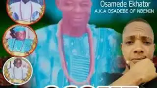OSOHE By: Osamede Ekhator Aka Osadebe of Benin.  Latest Benin Music 2020