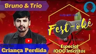 Karaokê Bruno e Trio - Criança Perdida