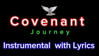 Covenant journey - Wedding song Instrumental with Lyrics