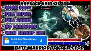 Script Zilong Collector REPALCE Elite Warrior No Password , No Semawur  Full Effect + Sound + Backup