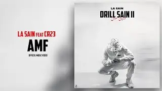La Sain - AMF  Ft. Cr23 [Clip Officiel] Prod by Sadek