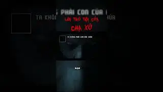 r/nosleep | CHA XỨ hay QUỶ DỮ