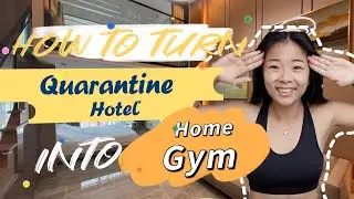 I Turned my Quarantine Hotel into My Gym! How to stay active during quarantine & lockdown 隔離運動健身貼士