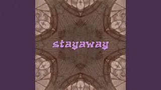 Stay Away (feat. Table9)