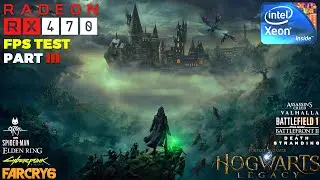Intel Xeon 2620v2 + RX 470 4GB FPS TEST PART 3️⃣ Cyberpunk/Hogwarts/Spider/valhalla/BF/FC6 FPS TEST