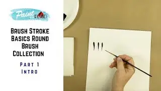 Brush Stroke Basics Round Brush Collection - Part 1 - Intro