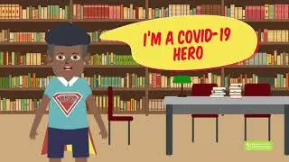 COVID-19 School Safety: Lunga, our COVID-19 hero, shows little ones how to fight COVID-19