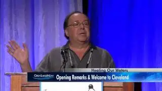 9/11 Healing Our Waters: Opening Remarks and Welcome to Cleveland