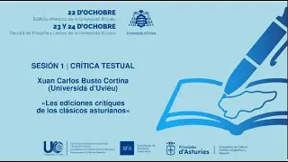 Les ediciones crítiques de los clásicos asturianos - Xuan Carlos Busto Cortina (Universidá d’Uviéu)