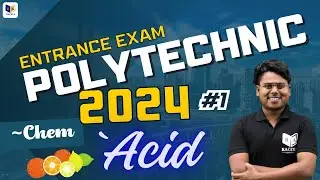 Polytechnic Entrance Chemistry Live Class 2024 | Polytechnic Chapetr Acid Thoery Video, Part-1