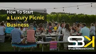 How to Start a Luxury Picnic Business? : Podcast