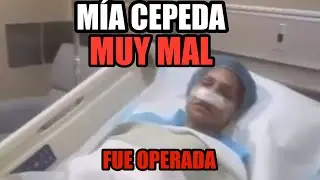 M&Iacute;A CEPEDA FUE OPERADA Y&hellip;Casi