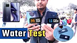 Mi 10i 5G Water Test with LG G8x | Mi 10i Durability Test