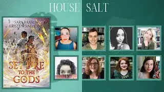 Set Fire to the Gods Live Discussion | HOUSE SALT BOOK CLUB