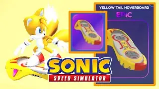 Tails' Yellow Tail Hoverboard Showcase | ROBLOX Sonic Speed Simulator