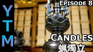 Your Temple Minute Episode #8 - Jōdo Shinshū Candles - 蝋燭立