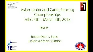 Day 6 Asian Junior and Cadet Fencing Championships 2018 - Yellow