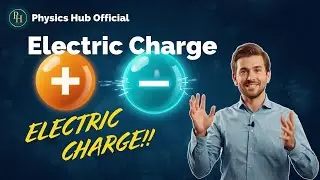 What is Electric Charge? | Electric Charge in Hindi | Physics Hub Official