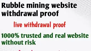 Rubble mining website live withdrawal proof || kaleem tricks