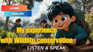 Enhance Your English with Inspiring Wildlife Conservation Tales