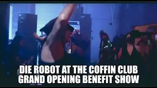 Die Robot - Human Eyes (Music Video at the Coffin Club Grand Opening)