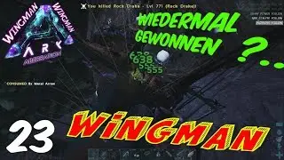 ARK WINGMAN ABERRATION | SCHON WIEDER GEWONNEN xDD| #23 | GERMAN | SPEED PVP