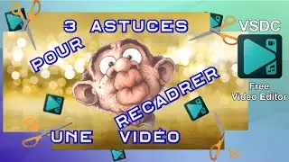 🪚  VSDC - 3 astuces pour recadrer une vidéo