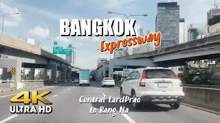 [4K]🇹🇭Driving on Bangkok Expressway - Central Lardprao to Bang Na[ขับรถจากลาดพร้าว-บางนา(ทางด่วน)]