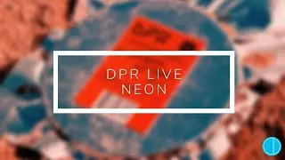 DPR LIVE - NEON (Legendado PT-BR)