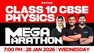 Class 10 CBSE Physics | Mega Marathon | Xylem Class 10 CBSE
