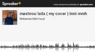 mashrou`laila ( my cover ) Inni mnih (made with Spreaker)