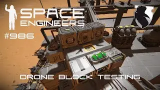 NEW SHIP & DRONE BLOCK TESTING :: Space Engineers Survival :: Ep. 986