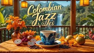 🎷1-hour Jazz & Coffee Lounge Ambience ☕ | Colombia&rsquo;s Best Relaxing Melodies for Work & Meditation 🎶🌿