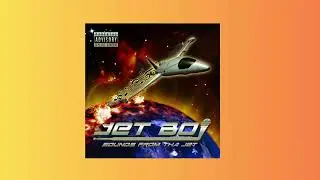 Jet Boi  - Sounds Of The Jet