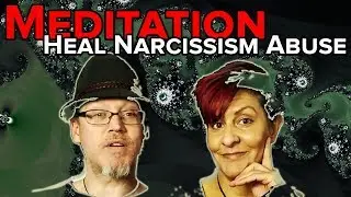 Guided Self Love Meditation For Healing From Narcissistic Abuse
