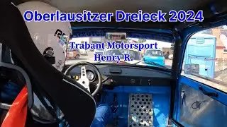 Oberlausitzer Dreieck - Rennen 2024 I Trabant Motorsport Henry R. I Teil 2