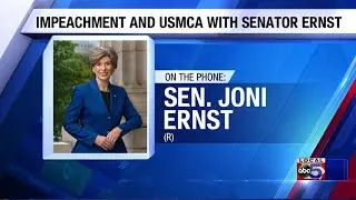 Senator Joni Ernst talks impeachment, USMCA trade agreement